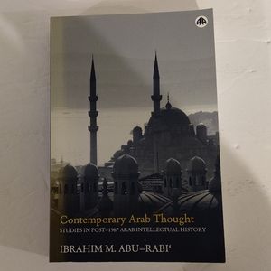 Contemporary Arab thoughts, studies in post 1967. By Ibrahim M. Abu- Rabi